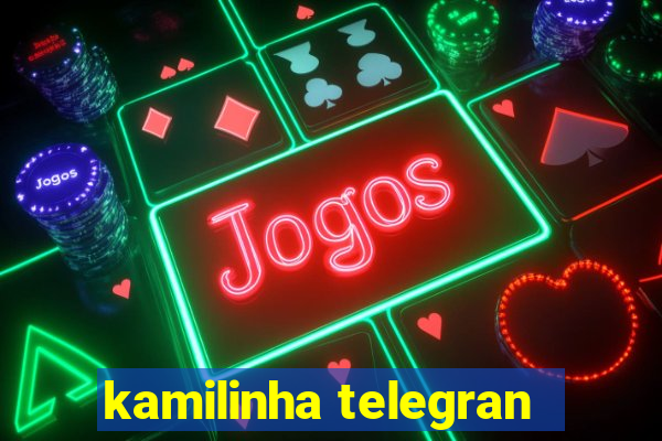 kamilinha telegran